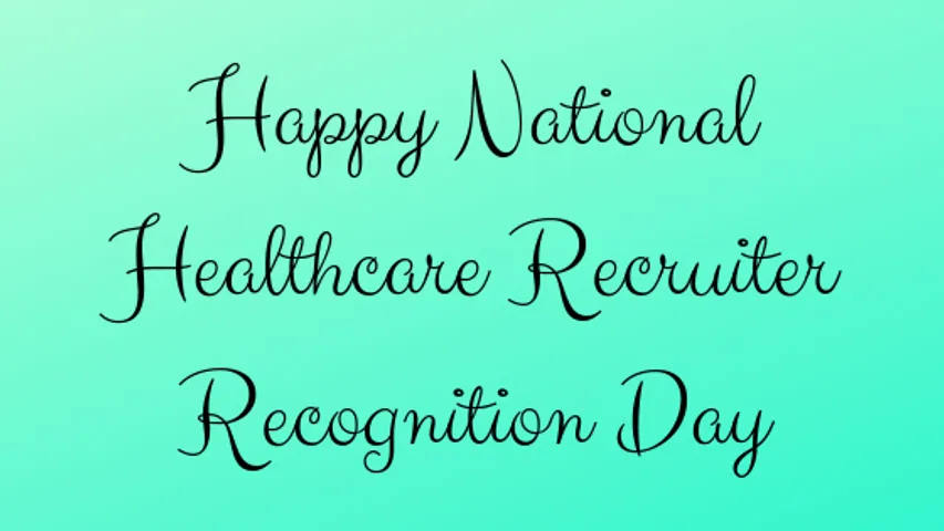 Happy National Healthcare Recruiter Recognition Day