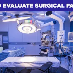 evaluate surgical facilities