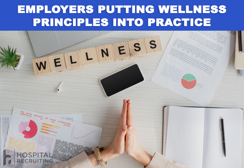 how employers are implementing wellness principles into the workplace