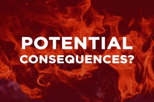 potential consequences